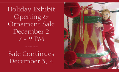 Ornament Sale & Holiday Exhibit Opening