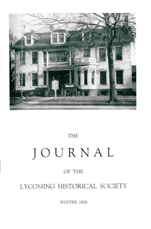 The Journal of the Lycoming County Historical Society, 1958 Winter