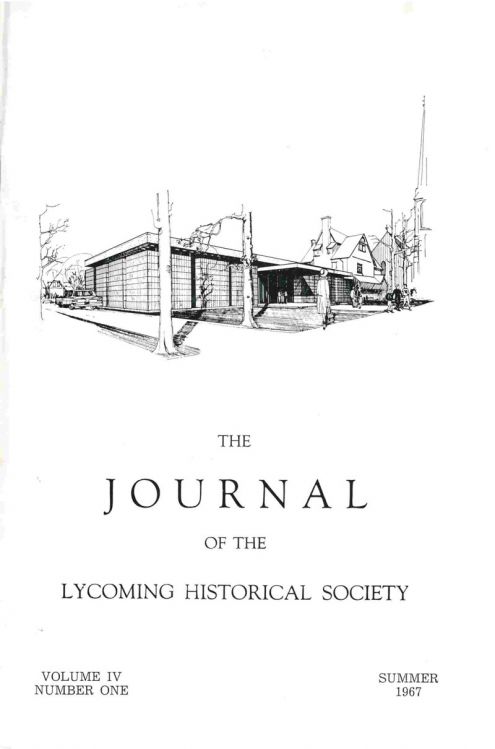 The Journal of the Lycoming County Historical Society, 1967 Summer