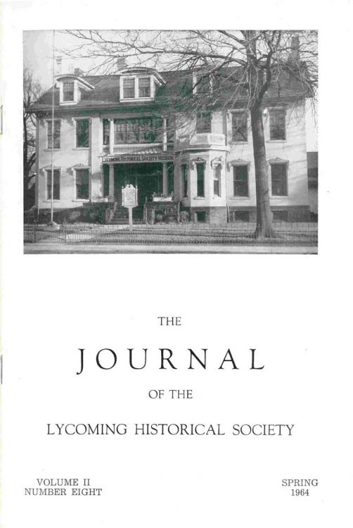 The Journal of the Lycoming County Historical Society, 1964 Spring